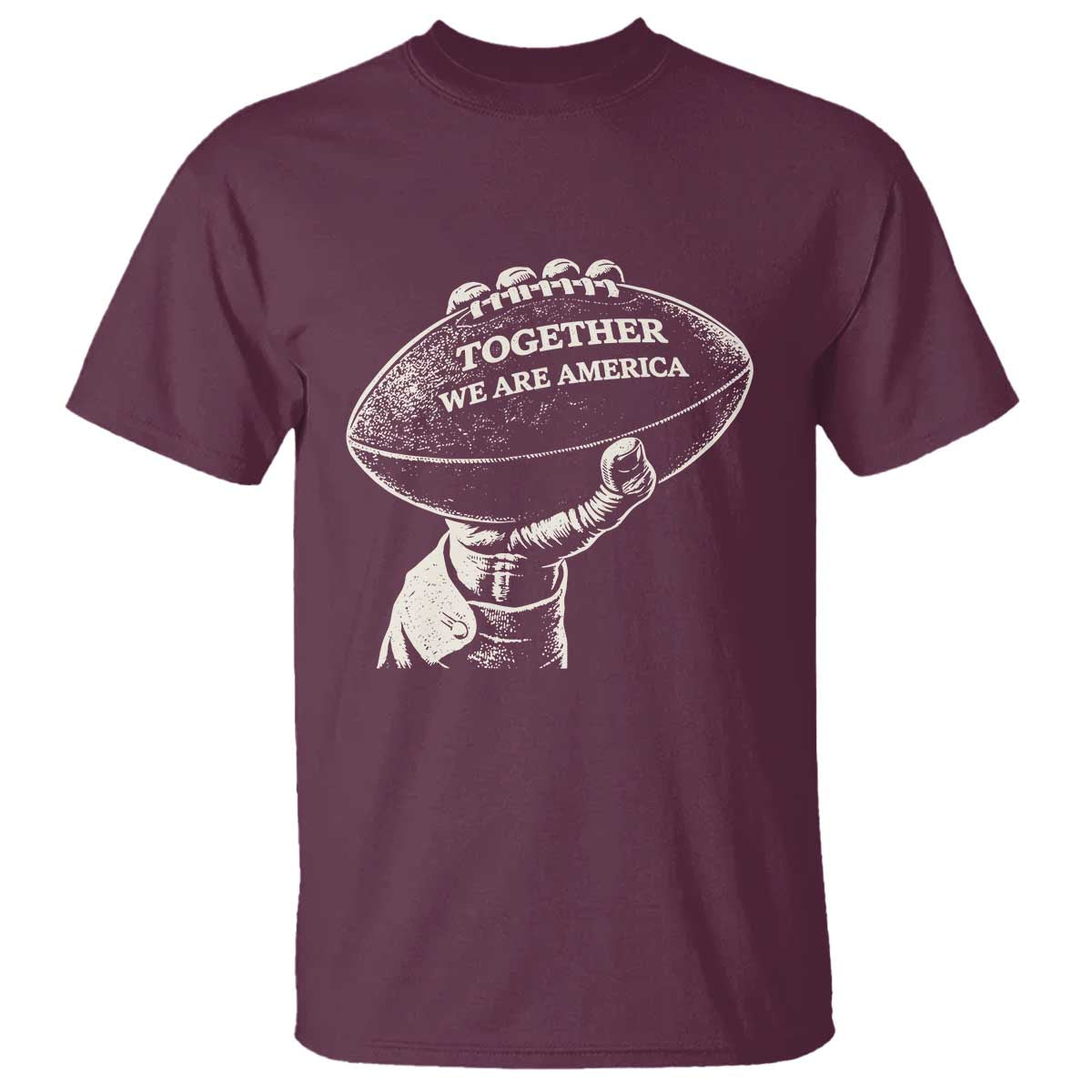 Together We Are America Vintage Football T Shirt Patriotic Sports Pride Bunny Inspirational Quote TS02 Maroon Print Your Wear