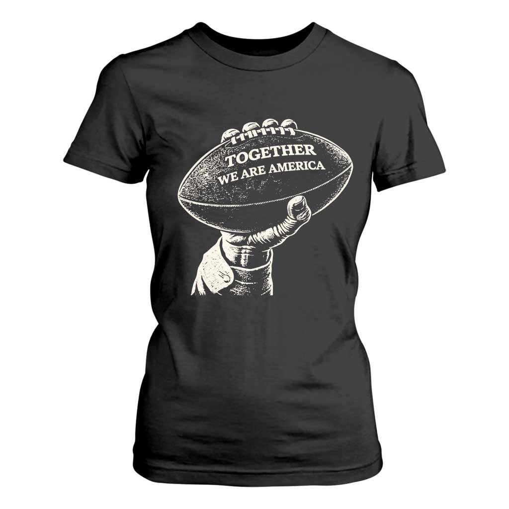 Together We Are America Vintage Football T Shirt For Women Patriotic Sports Pride Bunny Inspirational Quote TS02 Black Print Your Wear