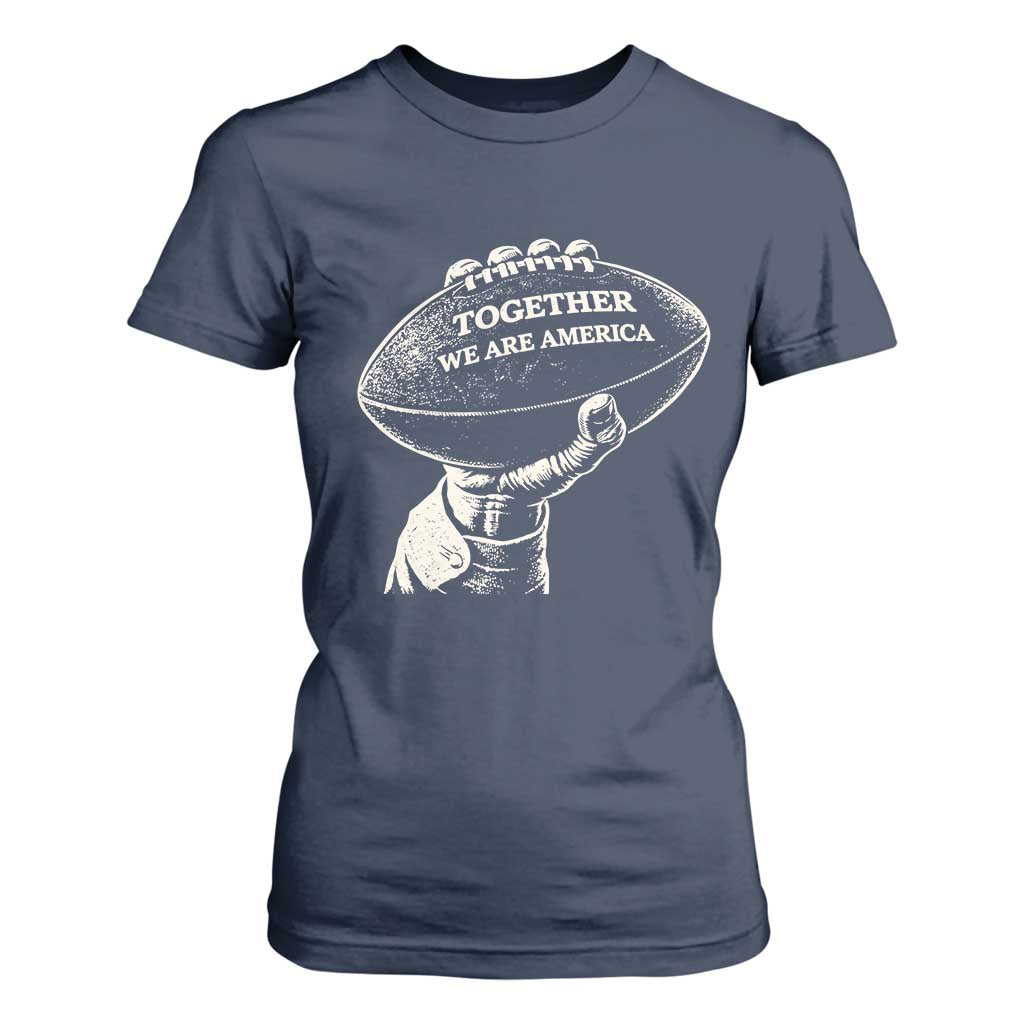 Together We Are America Vintage Football T Shirt For Women Patriotic Sports Pride Bunny Inspirational Quote TS02 Navy Print Your Wear