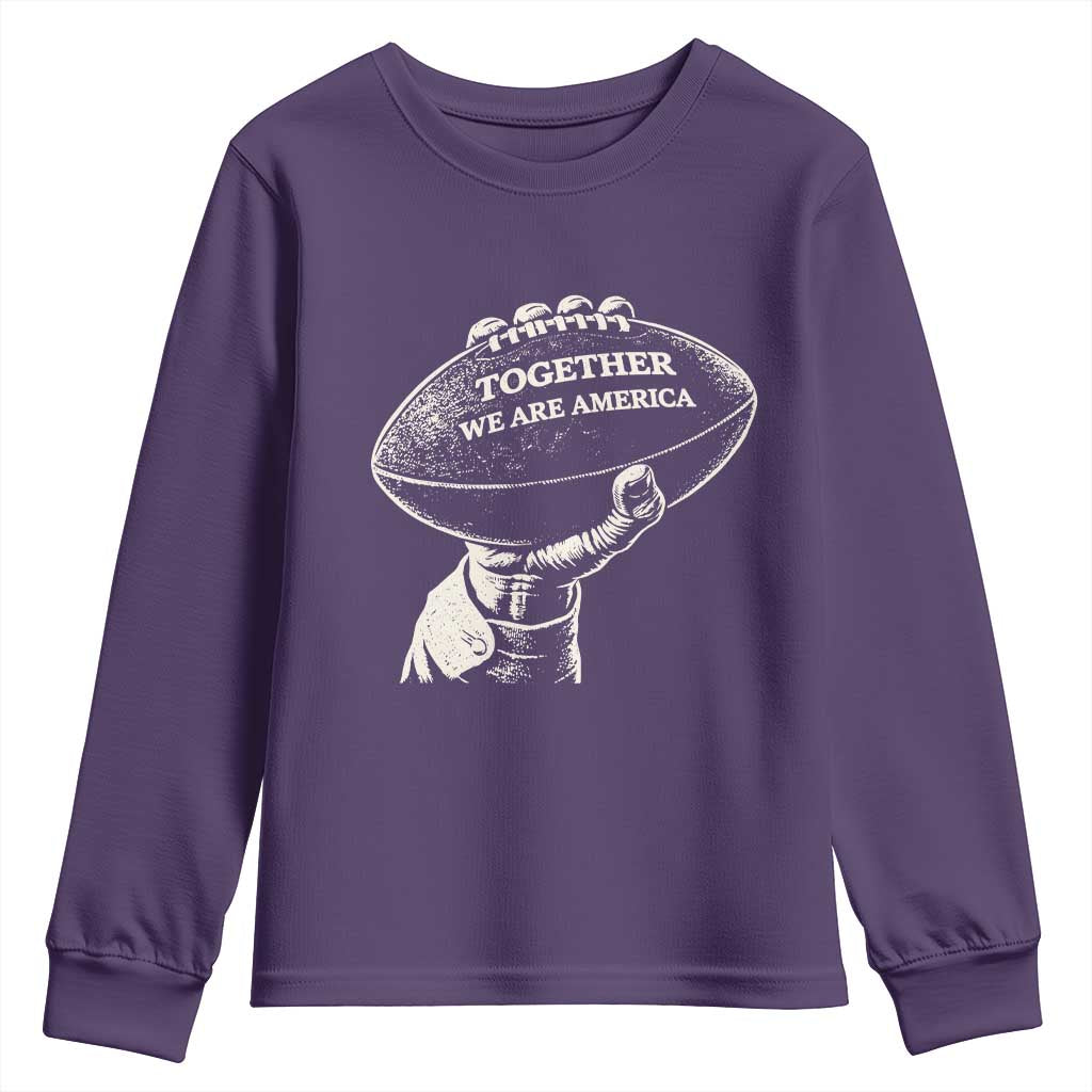 Together We Are America Vintage Football Youth Sweatshirt Patriotic Sports Pride Bunny Inspirational Quote TS02 Purple Print Your Wear