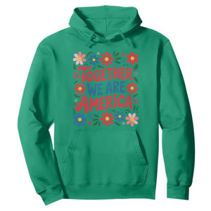 Together We Are America Floral Patriotic Hoodie Retro Red White and Blue Bunny Inspirational Quote TS02 Irish Green Print Your Wear