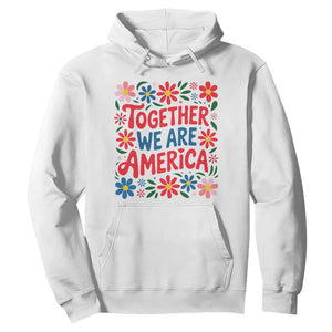 Together We Are America Floral Patriotic Hoodie Retro Red White and Blue Bunny Inspirational Quote TS02 White Print Your Wear