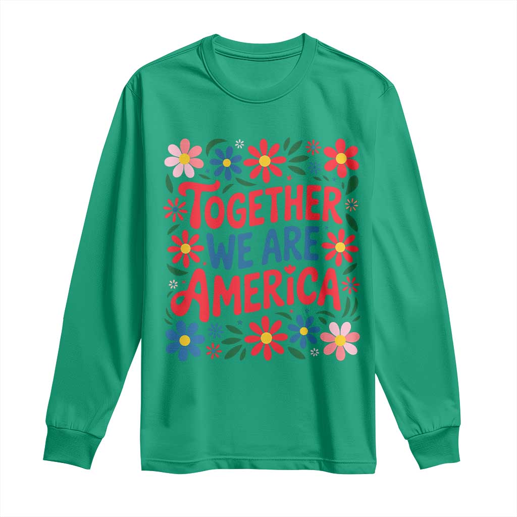 Together We Are America Floral Patriotic Long Sleeve Shirt Retro Red White and Blue Bunny Inspirational Quote TS02 Irish Green Print Your Wear