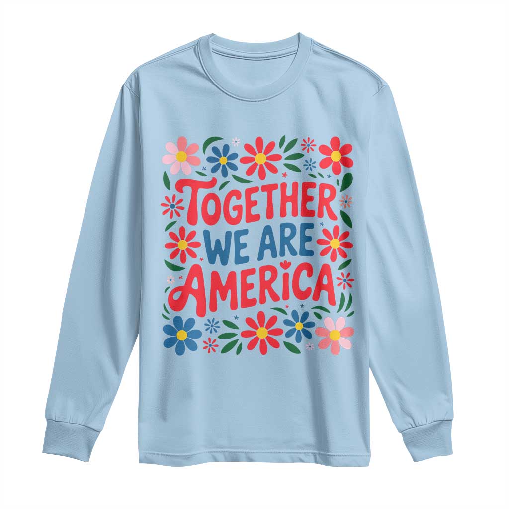 Together We Are America Floral Patriotic Long Sleeve Shirt Retro Red White and Blue Bunny Inspirational Quote TS02 Light Blue Print Your Wear