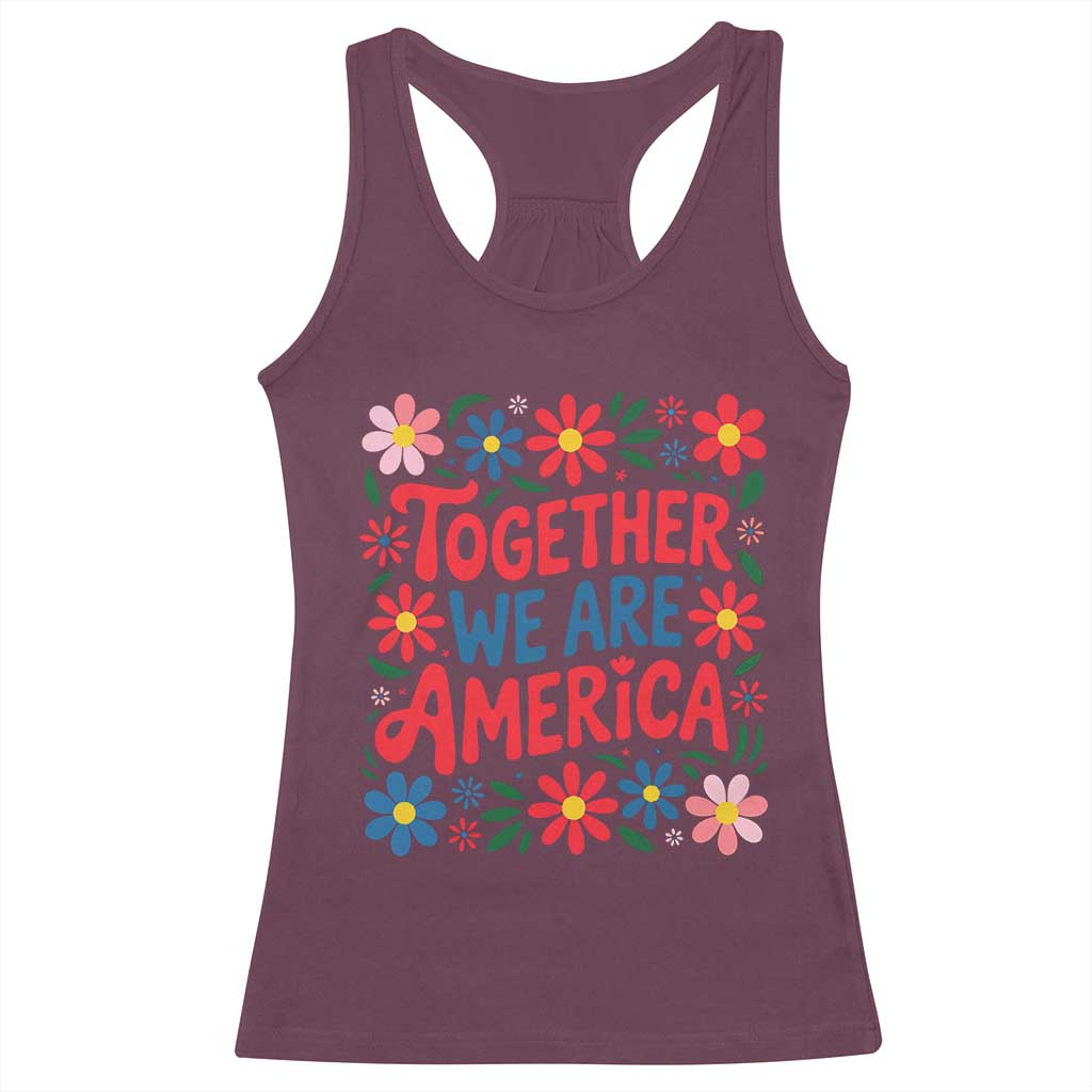 Together We Are America Floral Patriotic Racerback Tank Top Retro Red White and Blue Bunny Inspirational Quote TS02 Maroon Print Your Wear