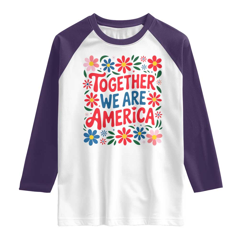Together We Are America Floral Patriotic Raglan Shirt Retro Red White and Blue Bunny Inspirational Quote TS02 White Purple Print Your Wear