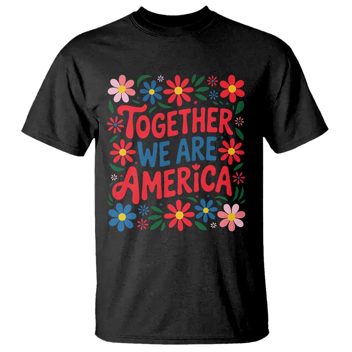 Together We Are America Floral Patriotic T Shirt Retro Red White and Blue Bunny Inspirational Quote TS02 Black Print Your Wear