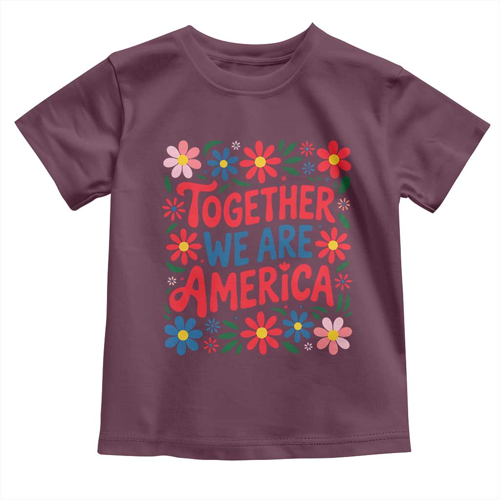 Together We Are America Floral Patriotic Toddler T Shirt Retro Red White and Blue Bunny Inspirational Quote TS02 Maroon Print Your Wear