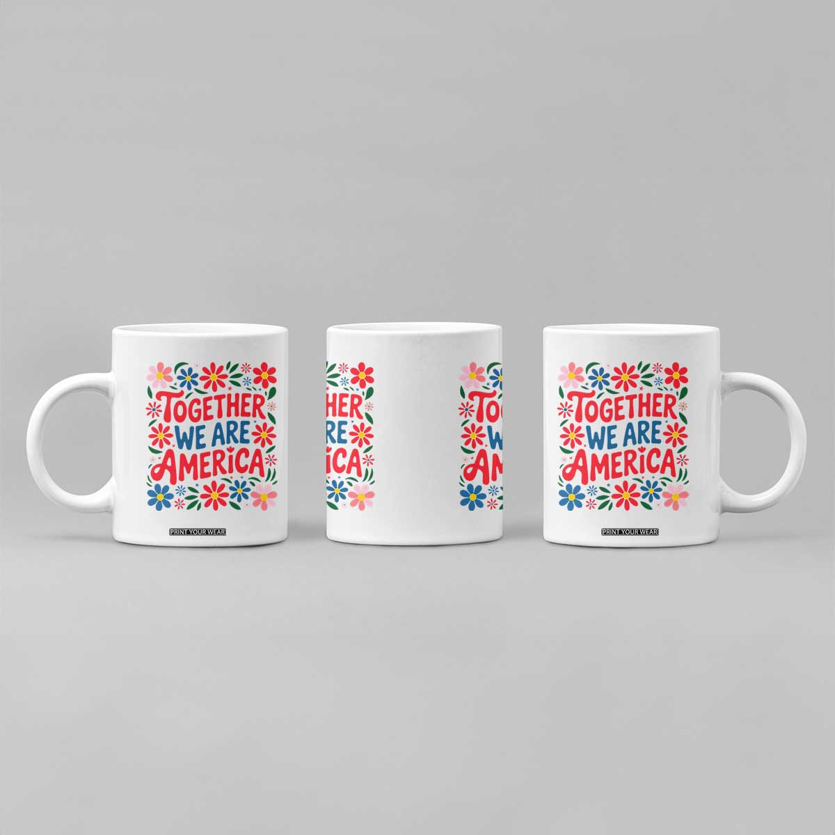 Together We Are America Floral Patriotic Coffee Mug Retro Red White and Blue Bunny Inspirational Quote TS02 Print Your Wear