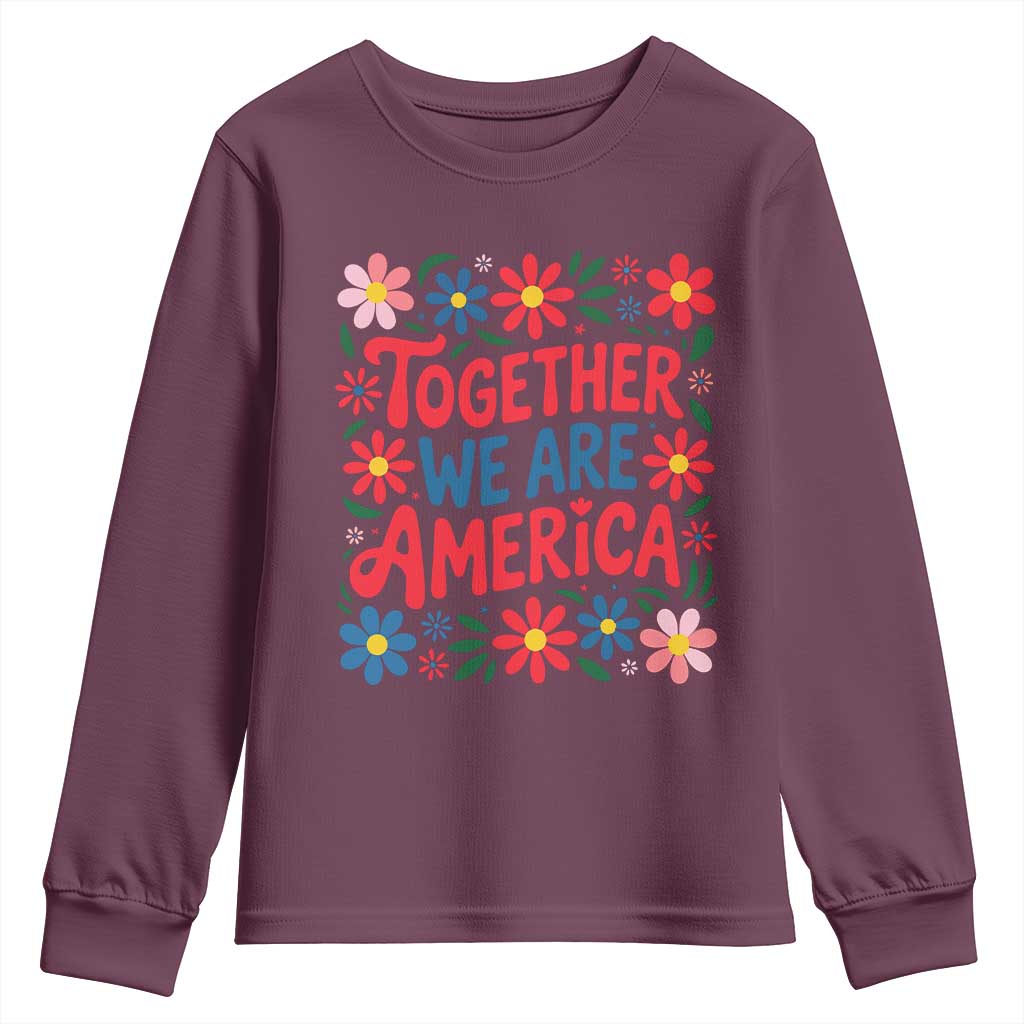Together We Are America Floral Patriotic Youth Sweatshirt Retro Red White and Blue Bunny Inspirational Quote TS02 Maroon Print Your Wear
