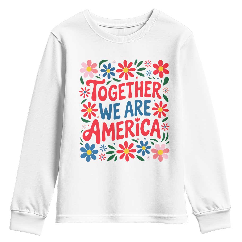 Together We Are America Floral Patriotic Youth Sweatshirt Retro Red White and Blue Bunny Inspirational Quote TS02 White Print Your Wear