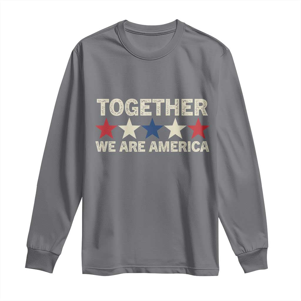 Together We Are America Patriotic Unity Long Sleeve Shirt Vintage Red White Blue Stars Bunny Inspirational Quote TS02 Charcoal Print Your Wear