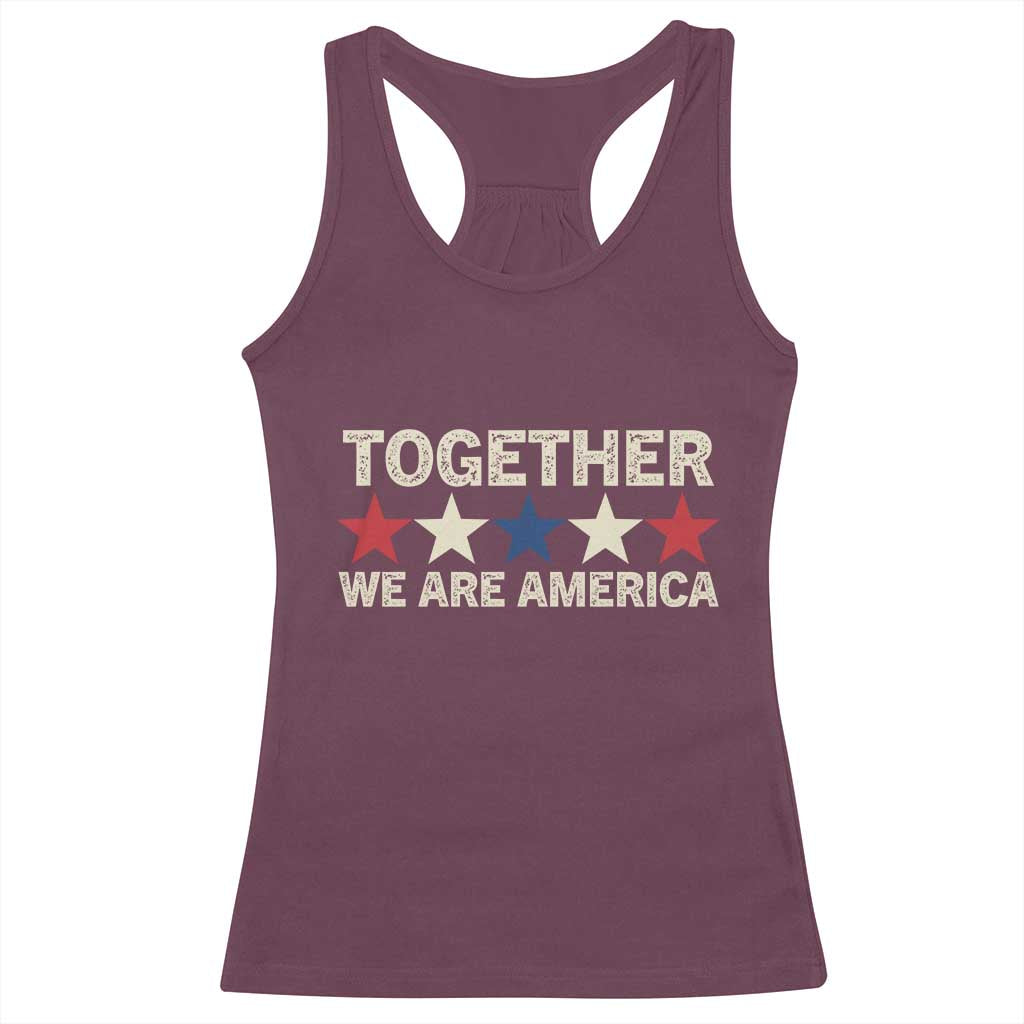 Together We Are America Patriotic Unity Racerback Tank Top Vintage Red White Blue Stars Bunny Inspirational Quote TS02 Maroon Print Your Wear