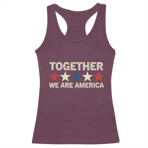 Together We Are America Patriotic Unity Racerback Tank Top Vintage Red White Blue Stars Bunny Inspirational Quote TS02 Maroon Print Your Wear