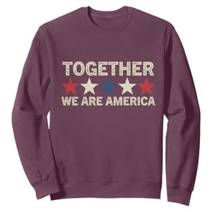 Together We Are America Patriotic Unity Sweatshirt Vintage Red White Blue Stars Bunny Inspirational Quote TS02 Maroon Print Your Wear