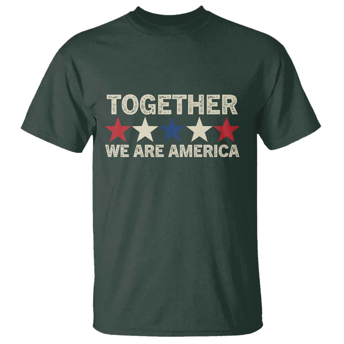 Together We Are America Patriotic Unity T Shirt Vintage Red White Blue Stars Bunny Inspirational Quote TS02 Dark Forest Green Print Your Wear