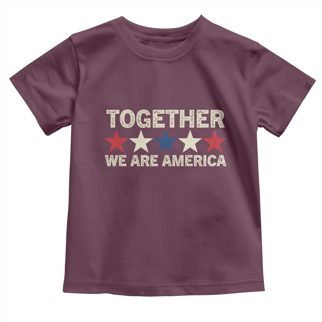 Together We Are America Patriotic Unity Toddler T Shirt Vintage Red White Blue Stars Bunny Inspirational Quote TS02 Maroon Print Your Wear