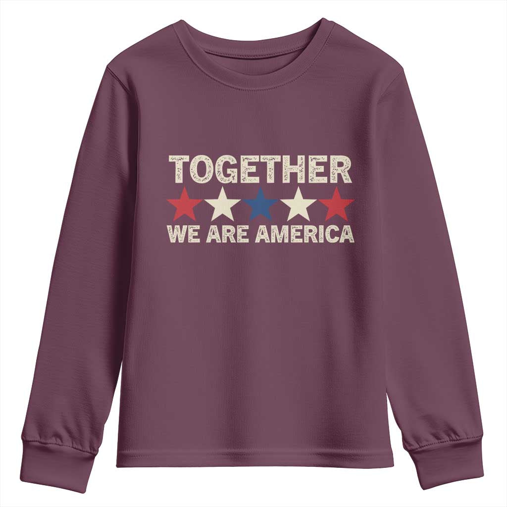 Together We Are America Patriotic Unity Youth Sweatshirt Vintage Red White Blue Stars Bunny Inspirational Quote TS02 Maroon Print Your Wear