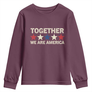 Together We Are America Patriotic Unity Youth Sweatshirt Vintage Red White Blue Stars Bunny Inspirational Quote TS02 Maroon Print Your Wear