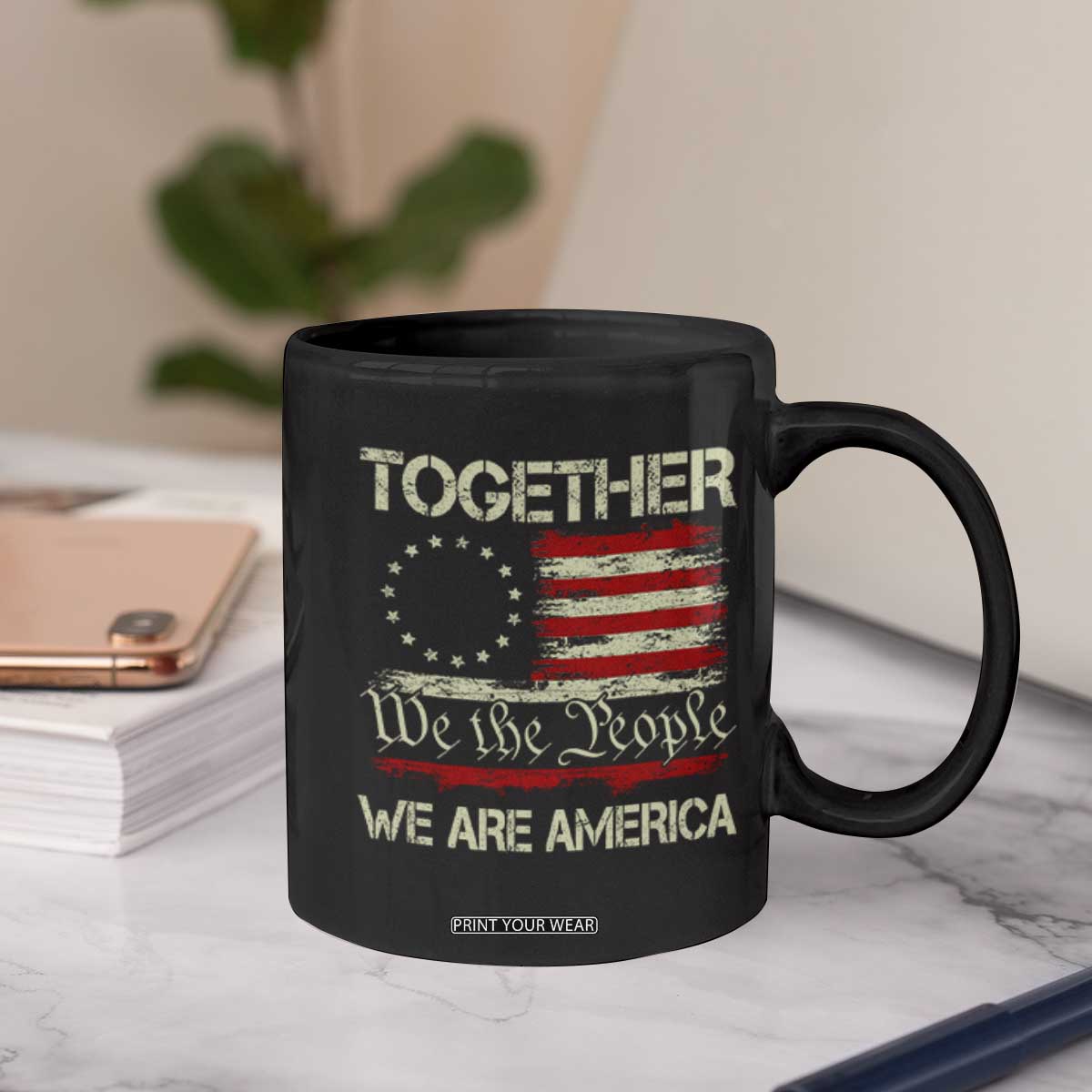 Together We Are America Betsy Ross Patriotic Flag Coffee Mug We The People Unity and Freedom Bunny Inspirational Quote TS02 Print Your Wear
