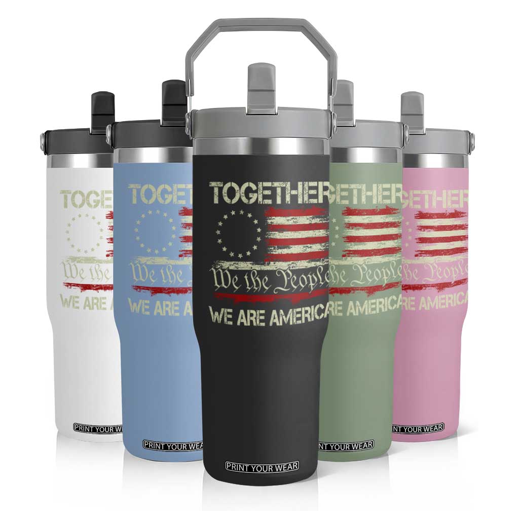 Together We Are America Betsy Ross Patriotic Flag Flip Straw Tumbler We The People Unity and Freedom Bunny Inspirational Quote TS02 Print Your Wear