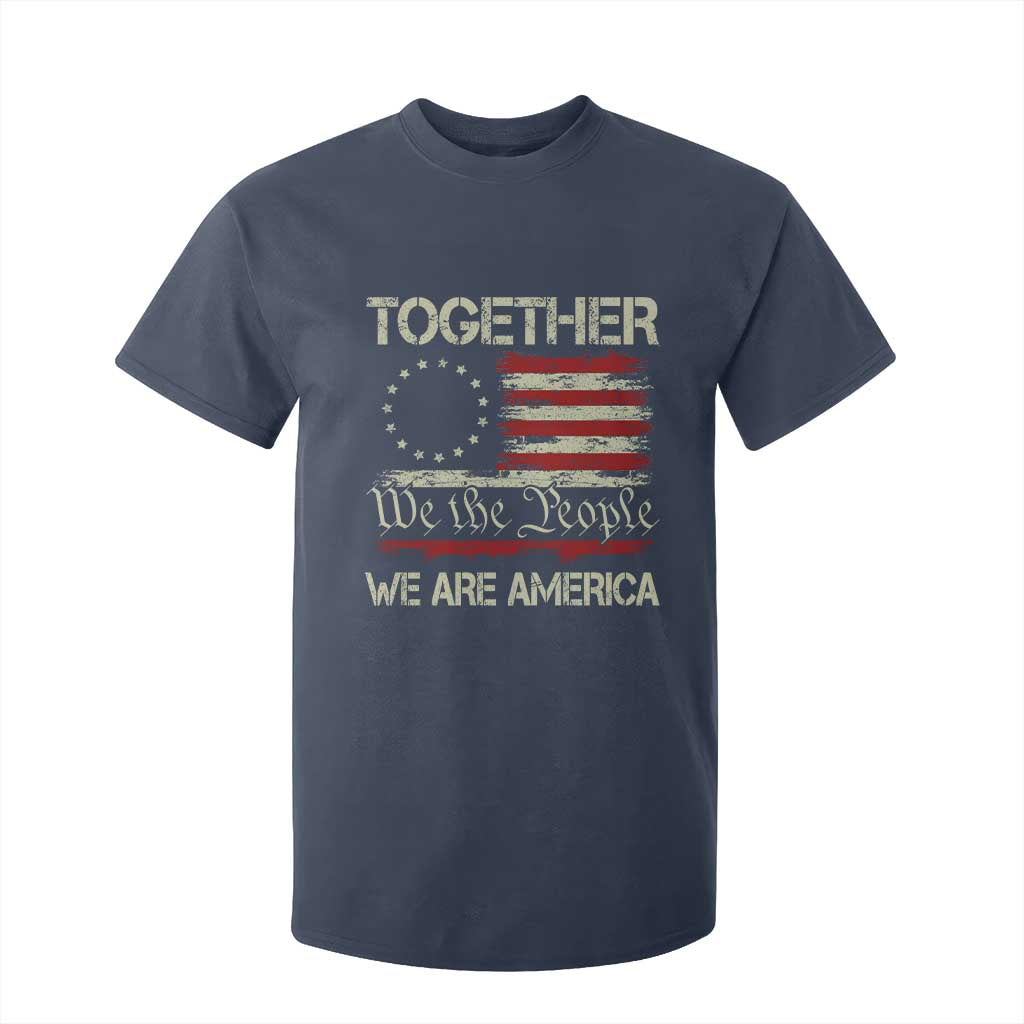 Together We Are America Betsy Ross Patriotic Flag T Shirt For Kid We The People Unity and Freedom Bunny Inspirational Quote TS02 Navy Print Your Wear
