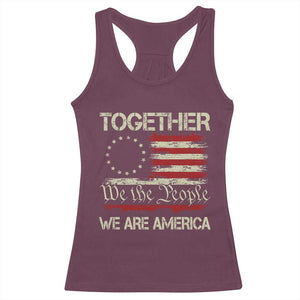 Together We Are America Betsy Ross Patriotic Flag Racerback Tank Top We The People Unity and Freedom Bunny Inspirational Quote TS02 Maroon Print Your Wear
