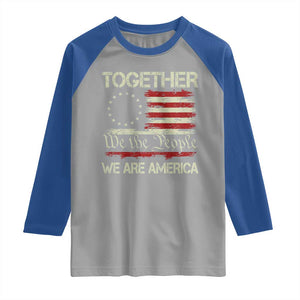 Together We Are America Betsy Ross Patriotic Flag Raglan Shirt We The People Unity and Freedom Bunny Inspirational Quote TS02 Sport Gray Royal Print Your Wear