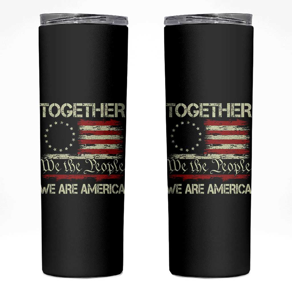 Together We Are America Betsy Ross Patriotic Flag Skinny Tumbler We The People Unity and Freedom Bunny Inspirational Quote TS02 Black Print Your Wear