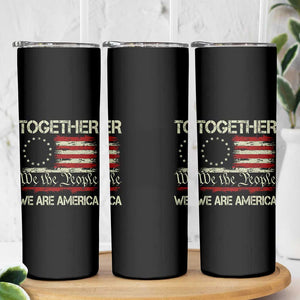 Together We Are America Betsy Ross Patriotic Flag Skinny Tumbler We The People Unity and Freedom Bunny Inspirational Quote TS02 Print Your Wear