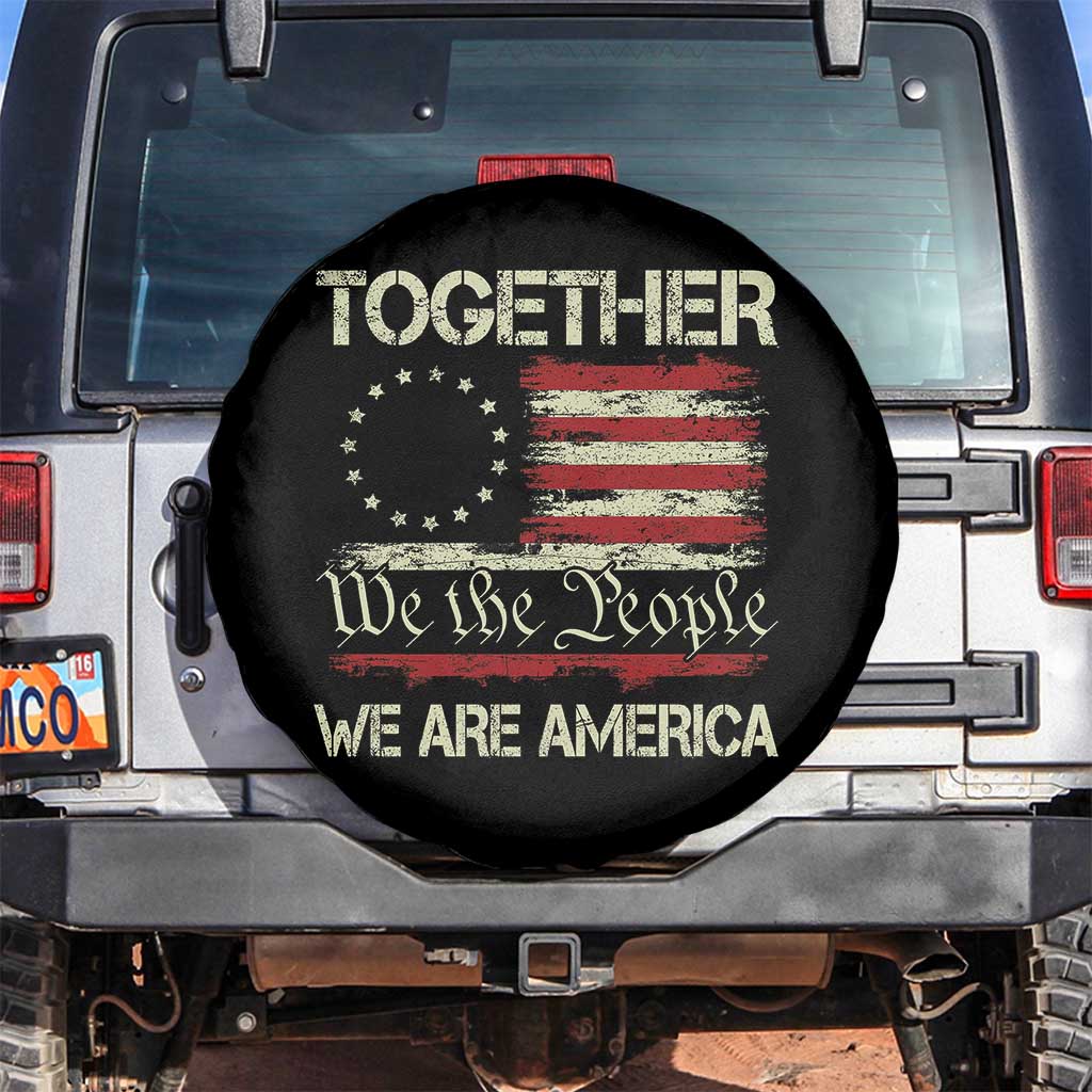 Together We Are America Betsy Ross Patriotic Flag Spare Tire Cover We The People Unity and Freedom Bunny Inspirational Quote TS02 No hole Black Print Your Wear