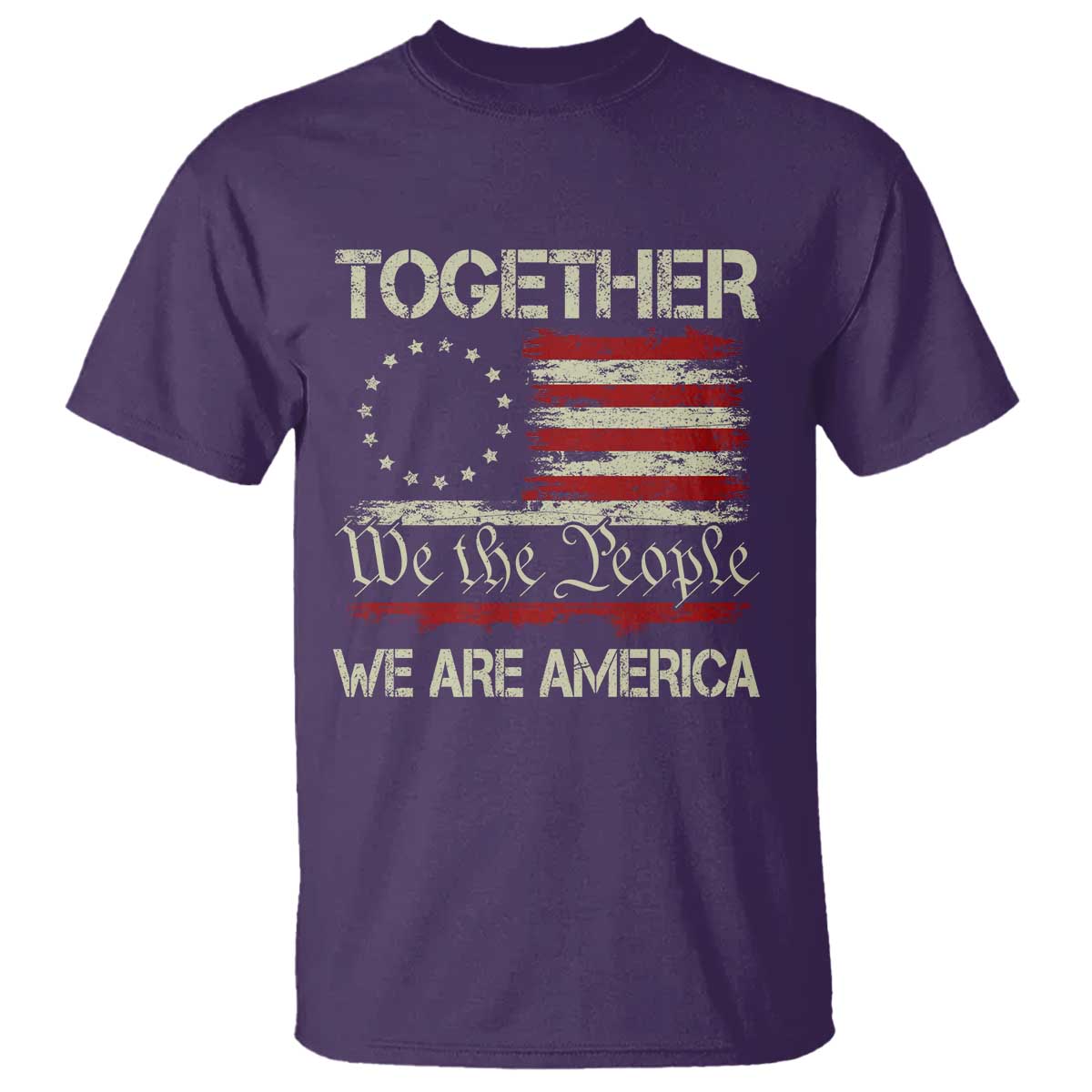 Together We Are America Betsy Ross Patriotic Flag T Shirt We The People Unity and Freedom Bunny Inspirational Quote TS02 Purple Print Your Wear
