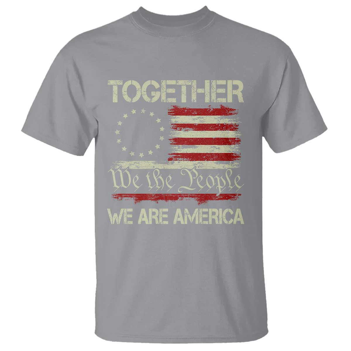 Together We Are America Betsy Ross Patriotic Flag T Shirt We The People Unity and Freedom Bunny Inspirational Quote TS02 Sport Gray Print Your Wear