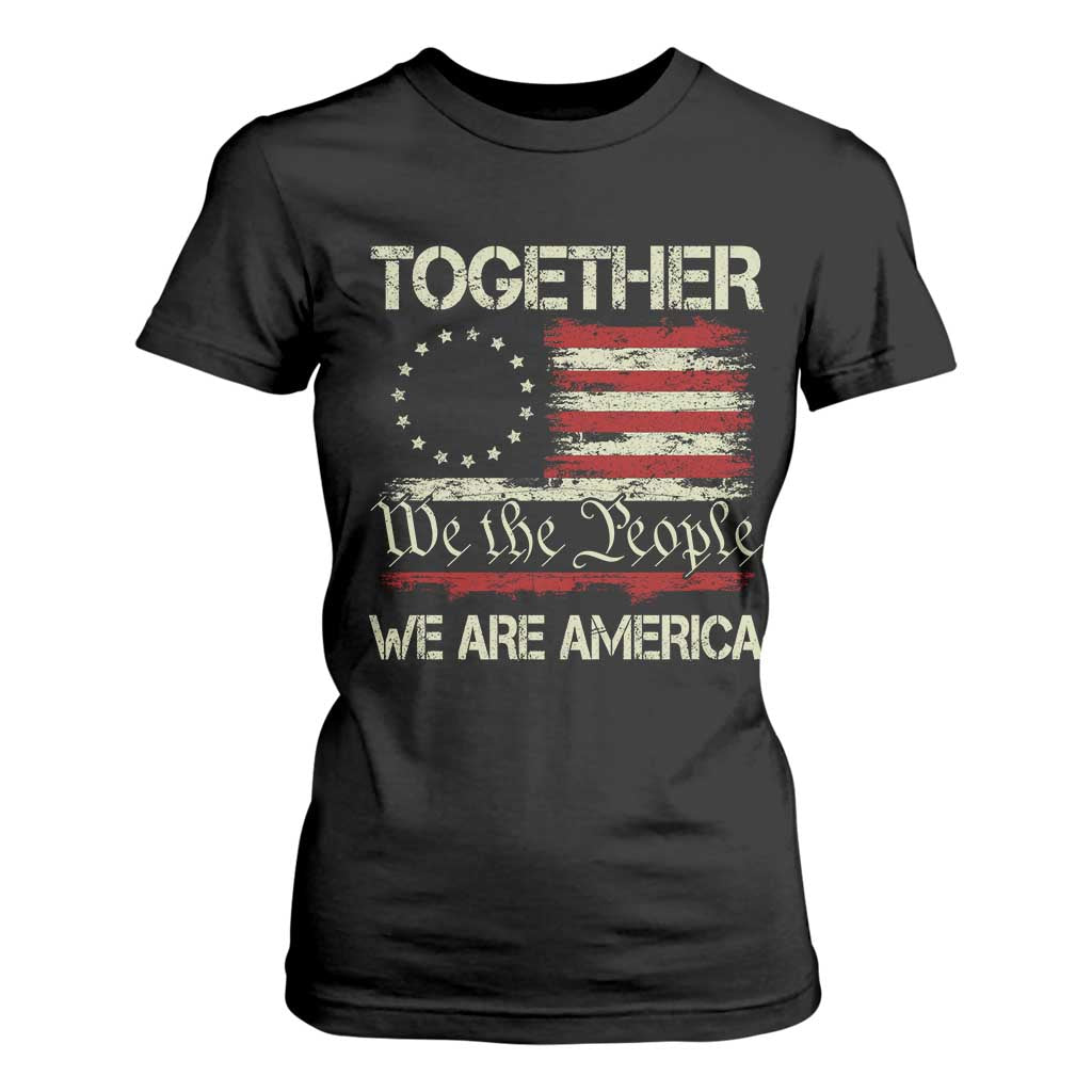 Together We Are America Betsy Ross Patriotic Flag T Shirt For Women We The People Unity and Freedom Bunny Inspirational Quote TS02 Black Print Your Wear