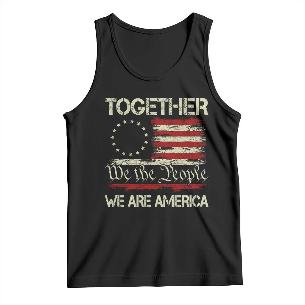 Together We Are America Betsy Ross Patriotic Flag Tank Top We The People Unity and Freedom Bunny Inspirational Quote TS02 Black Print Your Wear