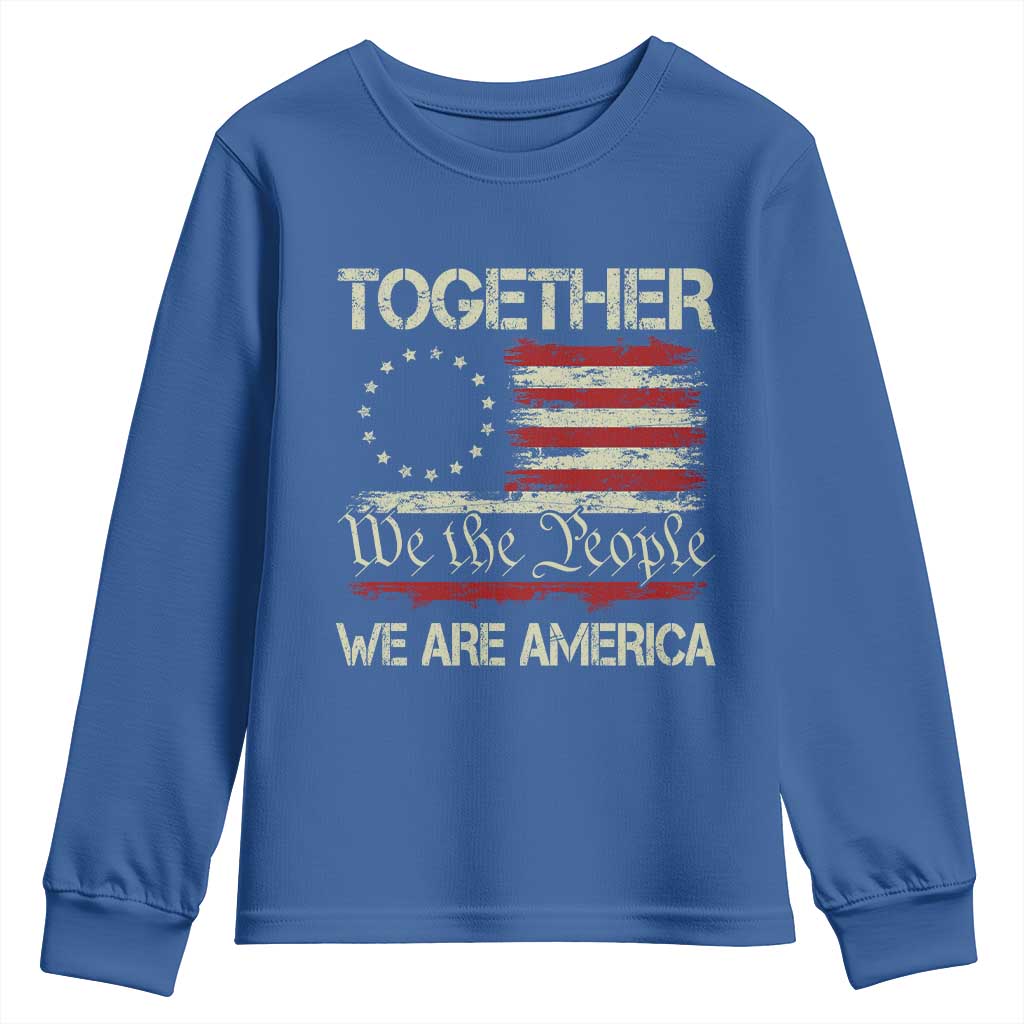 Together We Are America Betsy Ross Patriotic Flag Youth Sweatshirt We The People Unity and Freedom Bunny Inspirational Quote TS02 Royal Blue Print Your Wear