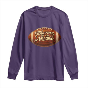 Together We Are America Long Sleeve Shirt Bold Statement Unity Bunny Inspirational Quote TS02 Purple Print Your Wear