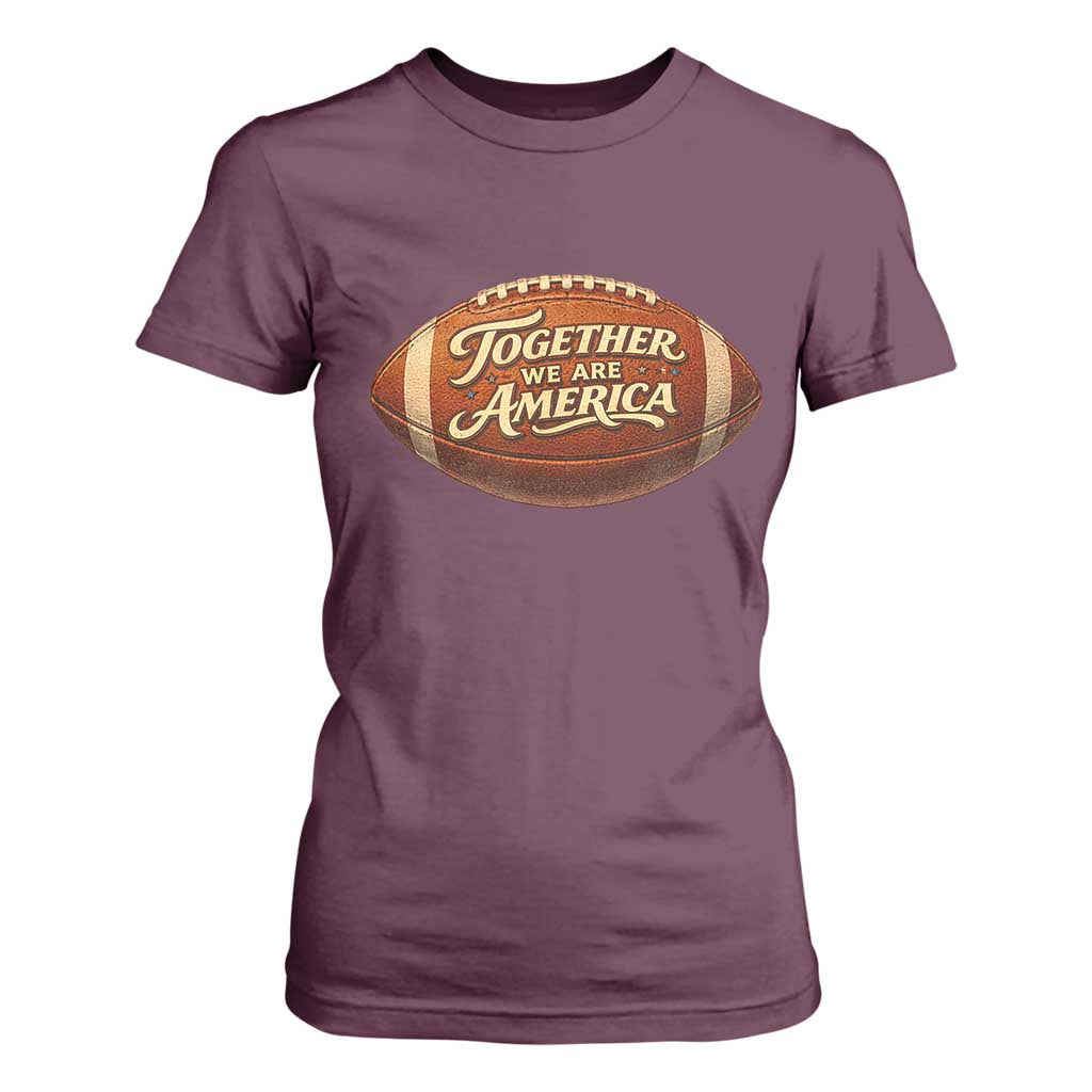 Together We Are America T Shirt For Women Bold Statement Unity Bunny Inspirational Quote TS02 Maroon Print Your Wear