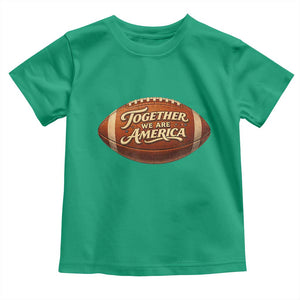 Together We Are America Toddler T Shirt Bold Statement Unity Bunny Inspirational Quote TS02 Irish Green Print Your Wear
