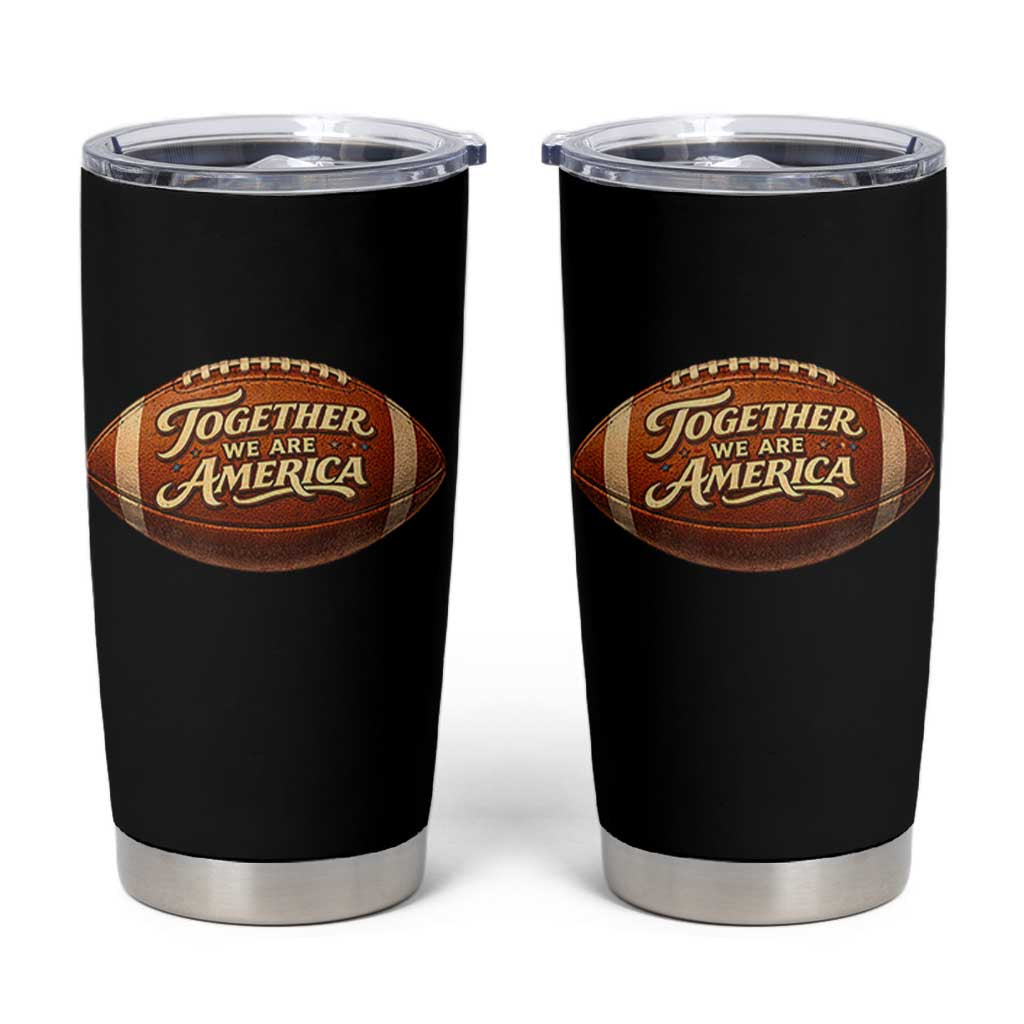 Together We Are America Tumbler Cup Bold Statement Unity Bunny Inspirational Quote TS02 Black Print Your Wear