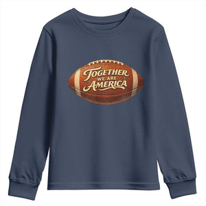 Together We Are America Youth Sweatshirt Bold Statement Unity Bunny Inspirational Quote TS02 Navy Print Your Wear