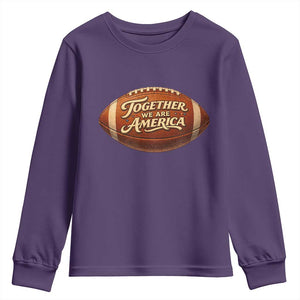 Together We Are America Youth Sweatshirt Bold Statement Unity Bunny Inspirational Quote TS02 Purple Print Your Wear