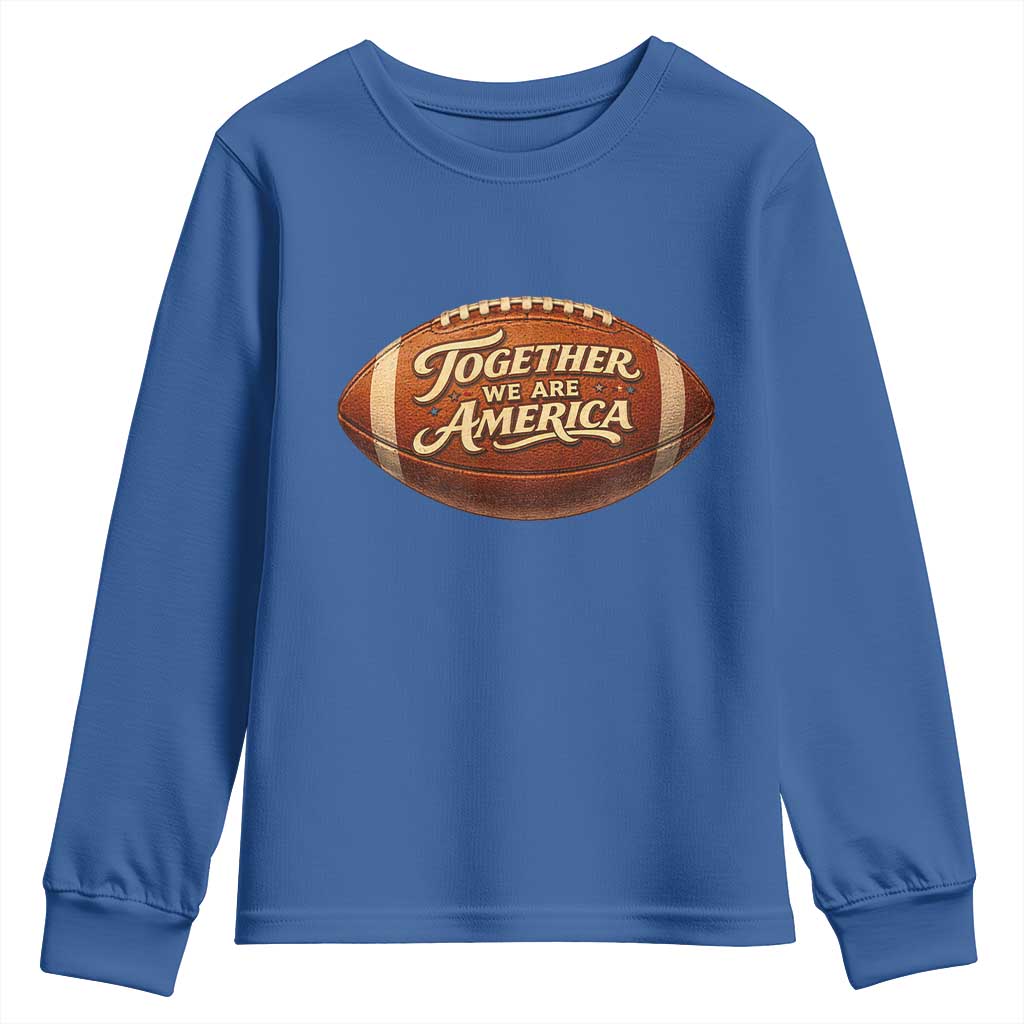 Together We Are America Youth Sweatshirt Bold Statement Unity Bunny Inspirational Quote TS02 Royal Blue Print Your Wear
