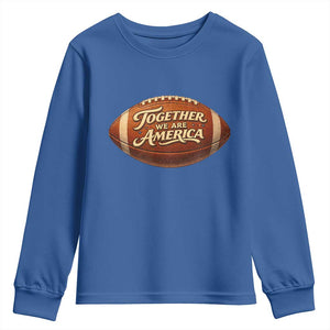 Together We Are America Youth Sweatshirt Bold Statement Unity Bunny Inspirational Quote TS02 Royal Blue Print Your Wear