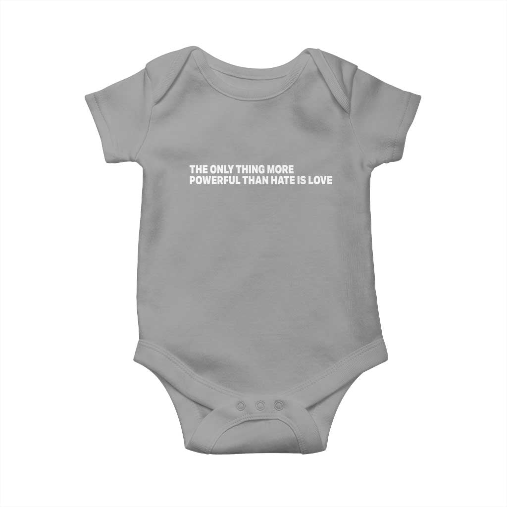 The Only Thing More Powerful Than Hate Is Love Cute Bunny Baby Onesie Retro Rabbit Kindness Inspirational Quote TS02 Sport Gray Print Your Wear