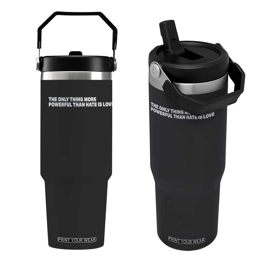 The Only Thing More Powerful Than Hate Is Love Cute Bunny Flip Straw Tumbler Retro Rabbit Kindness Inspirational Quote TS02 One Size: 30 oz Black Print Your Wear