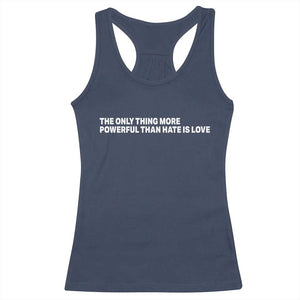 The Only Thing More Powerful Than Hate Is Love Cute Bunny Racerback Tank Top Retro Rabbit Kindness Inspirational Quote TS02 Navy Print Your Wear