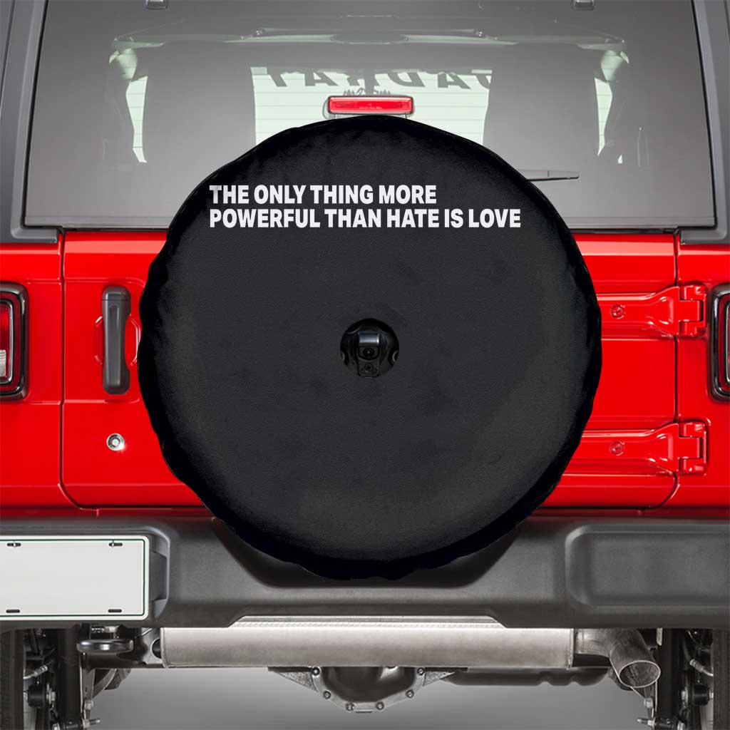 The Only Thing More Powerful Than Hate Is Love Cute Bunny Spare Tire Cover Retro Rabbit Kindness Inspirational Quote TS02 Black Print Your Wear