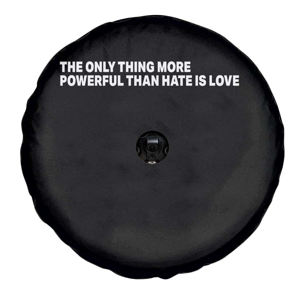The Only Thing More Powerful Than Hate Is Love Cute Bunny Spare Tire Cover Retro Rabbit Kindness Inspirational Quote TS02 Print Your Wear