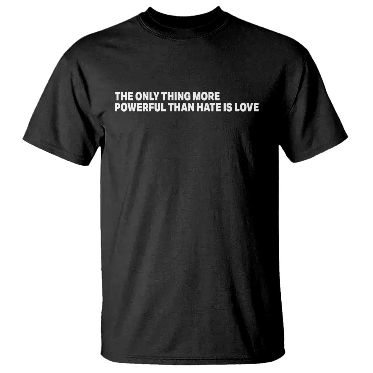 The Only Thing More Powerful Than Hate Is Love Cute Bunny T Shirt Retro Rabbit Kindness Inspirational Quote TS02 Black Print Your Wear